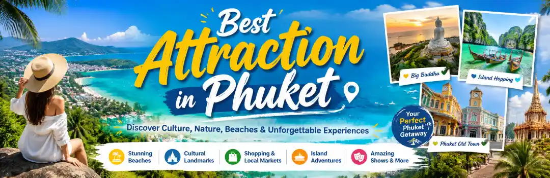 Attraction in Phuket