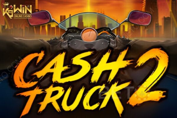 K9WIN เกม Cash Truck 2 สล็อตปล้นรถบรรทุก 2