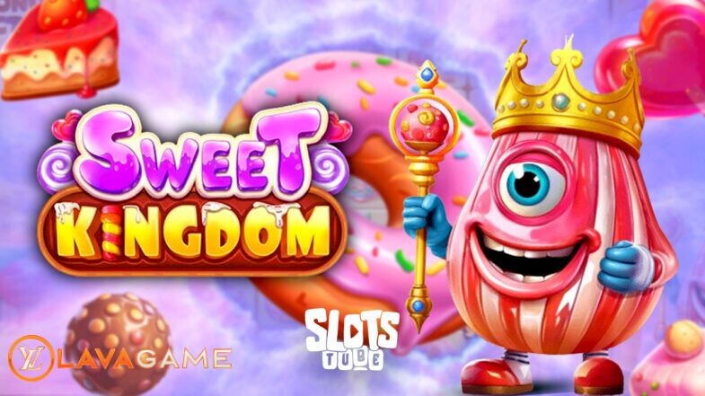 Lavagame เกม Sweet Kingdom สล็อตโลกขนมหวานสุดน่ารัก ท้ายบท