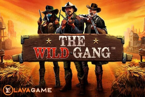 Lavagame เกม The Wild Gang สล็อตแก๊งค์คนเถื่อน